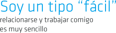 Soy un tipo "fácil" ;)